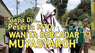 MTQ WANITA BERCADAR : SIAPA DIA..??