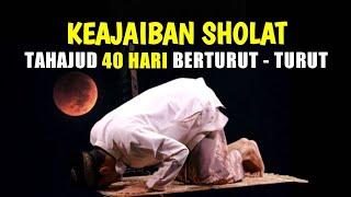 Rahasia Dan Keajaiban Sholat Tahajud 40 Hari Berturut - Turut