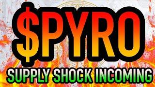 PYRO SUPPLY SHOCK INCOMING • 100X CRYPTO GEM • TOTAL SUPPLY BURN  (712,891)