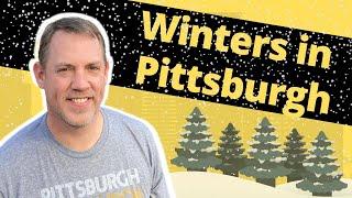 Moving to Pittsburgh? What You Need to Know About Pittsburgh Winter Weather