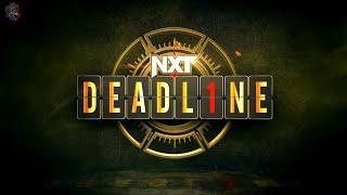 NXT deadline 2022 full & official match card