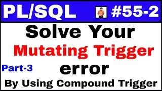 PL/SQL Tutorial #55-2: Mutating Trigger Error Solution | Way-2 | Interview Questions