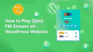 How to Play Zeno FM Stream on WordPress Website