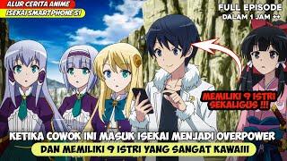 ANIME ISEKAI SMARTPHONE SEASON 1 - MENJADI OVERPOWER SETELAH MASUK ISEKAI ‼️