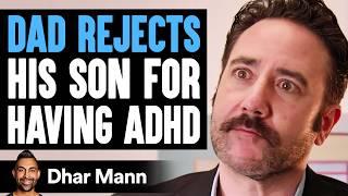 DAD REJECTS His SON For HAVING ADHD | Dhar Mann Studios