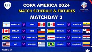 COPA AMERICA 2024 Match Schedule & Fixtures - COPA AMERICA Matchday 3 - Copa America 2024 Schedule