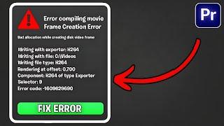 How To Fix 'Error Compiling Movie Unkown' Error In Premiere Pro