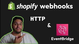 Handling Webhooks in Your Shopify App: HTTP + Amazon EventBridge