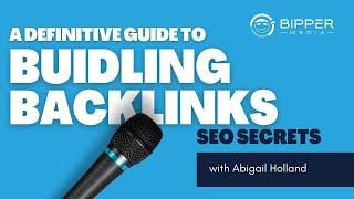 A Definitive Guide to Building Backlinks