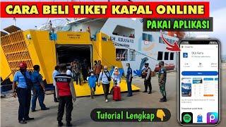 CARA BELI TIKET KAPAL Online Pakai Aplikasi - Buat Pemula Terbaru 2024