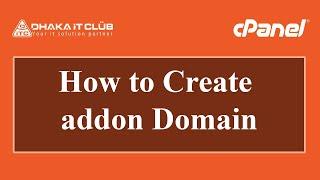 How to Create addon domain in cPanel