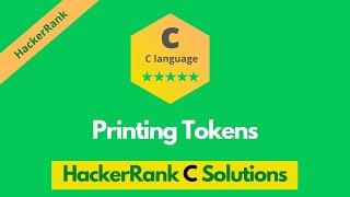 HackerRank Printing Tokens problem solution in C | C Problems Solutions | Programmingoneonone