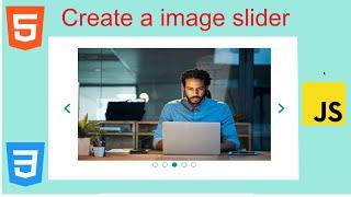 Image slider using javascript | how to create a image slider using html, css and javascript