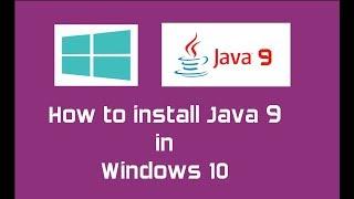 Java 9 (Oracle JDK 9) Installation in Windows 10 | Java 9 is Released | Java SE 9 | JRE 9