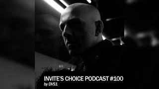 Invite's Choice Podcast 100 - DVS1