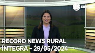 Record News Rural - 29/05/2024