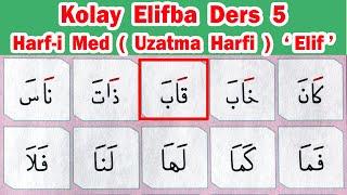 Kolay Elifba Ders 5  | Harf-i Med'den Elif  | Uzatma Harfi '' Elif ''