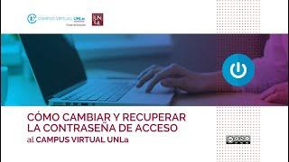 Cómo cambiar y recuperar contraseña de acceso al campus virtual UNLa