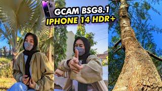 Terbaru Config iPhone 14 HDR+ & GCAM BSG 8.1 Hasil fotonya benar benar jernih & nyata 