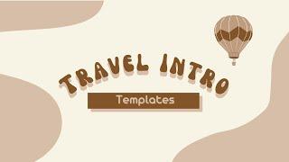 AESTHETIC TRAVEL INTRO TEMPLATES | Free aesthetic intro template