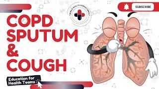 Reinhartz Rundown COPD Series Part 4 - Sputum and Cough