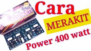 Cara Merakit power amplifier 400 watt untuk rumah tangga