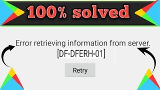 error while retrieving information from server df-dferh-01| df-dferh-01 play store fix 2023