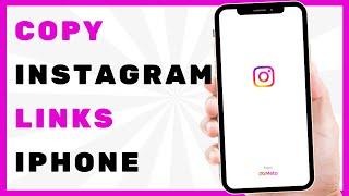 How to Copy Instagram Links on iPhone: Post and Profile URL Guide