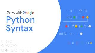 Exploring Python Syntax | Google IT Automation with Python Certificate