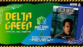 Delta Green (Español) Review - Early Access - Roll Cast Ep.208