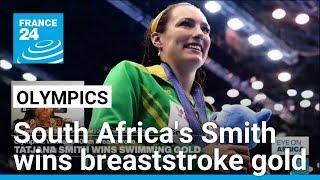 Olympics: South Africa's Tatjana Smith wins 100m breaststroke gold • FRANCE 24 English