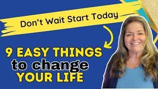 9 Life-Changing Habits to Start Today