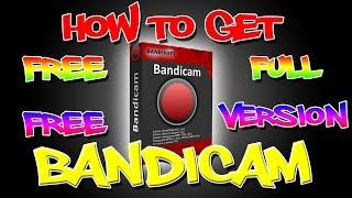 How to Get: Bandicam Full Version for FREE! [Windows 7/8/10] 2017