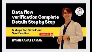 Data Flow Verification Complete Details | 5 Steps Verification | Professional Health Care