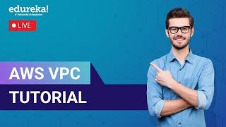 AWS VPC in 60 Minutes  | AWS VPC |  AWS Tutorial for Beginners  | Edureka Live