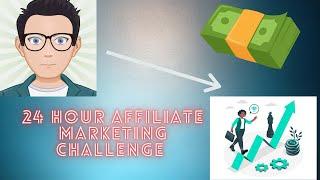 #AffiliateMarketing #Clickbank #Challenge 24 Hour Affiliate Marketing Challenge