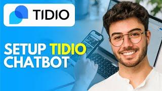 Tidio Chatbot Tutorial (2025) How to Setup Tidio Chatbot