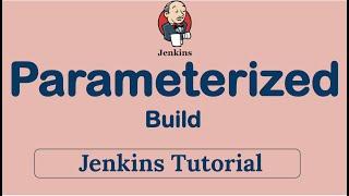 Jenkins Beginner Tutorial - How to Parameterize job in jenkins | jenkins parameterized build