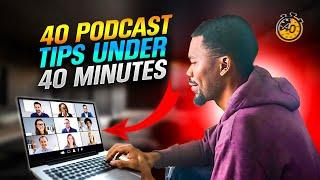 40 Podcast Tips Under 40 Minutes - #124 | Jonathan Jones Speaks