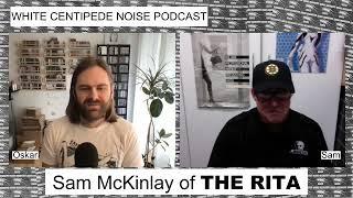 WCN Podcast #19 - Sam McKinlay of THE RITA on harsh noise, his process, HNW, industrial, Blasphemy