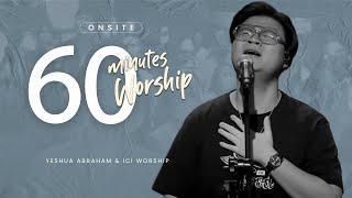 LIVE 60 MINUTES WORSHIP - TERHUBUNG DENGAN TUHAN feat. Yeshua Abraham & ICI Worship