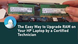 The Easy Way to Upgrade RAM on Your HP Laptop by a Certified Technician