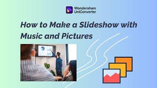 How to Make a Slideshow with Music and Pictures | Slideshow Maker