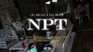 SALAH28 ft. Lil Musa - NPT (videoclip oficial) prod. by Nesan