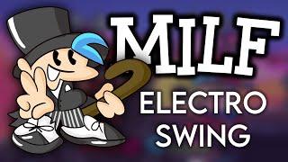 M.I.L.F. (Electro-Swing Remix) - Friday Night Funkin' OST