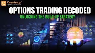 Options Trading Decoded: Unlocking the Built-Up Strategy