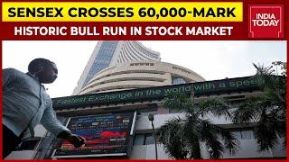 Sensex Hits All-Time High With Over 60,000 Points | India Today