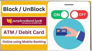 Block/UnBlock Punjab National Bank ATM/Debit Card Online | Lock/Unlock PNB Debit Card on Mobile