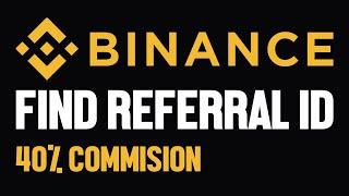 How To Find Binance Referral ID (And Make More Money)