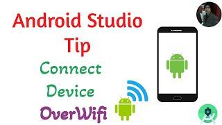 Connect Your device to Android Studio over wifi | Android App Development